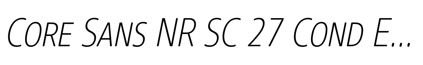 Core Sans NR SC 27 Cond ExtraLight Italic